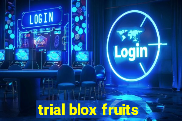 trial blox fruits